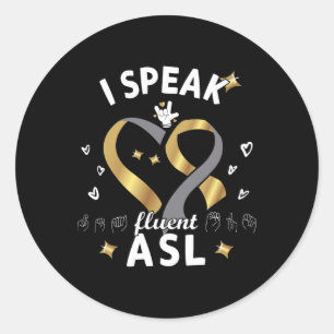 Sticker Rond Je parle couramment l'ASL - Langue des signes Sens