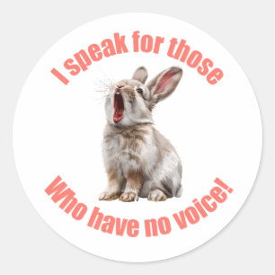 Sticker Rond Je parle pour ceux qui n'ont pas de lapin vocal