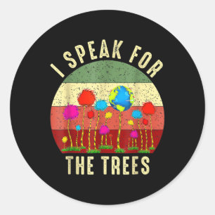 Sticker Rond Je Parle Pour Le Jour des terres Arbres Sauvez La 