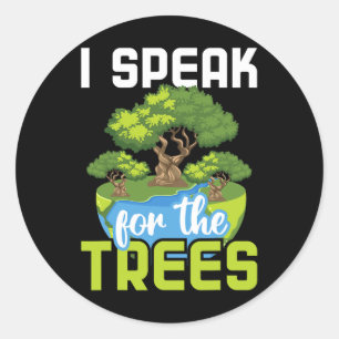 Sticker Rond Je Parle Pour Les Arbres - Protection De l'environ