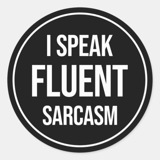 Sticker Rond Je Parle Sarcasme Fluent (Devant)