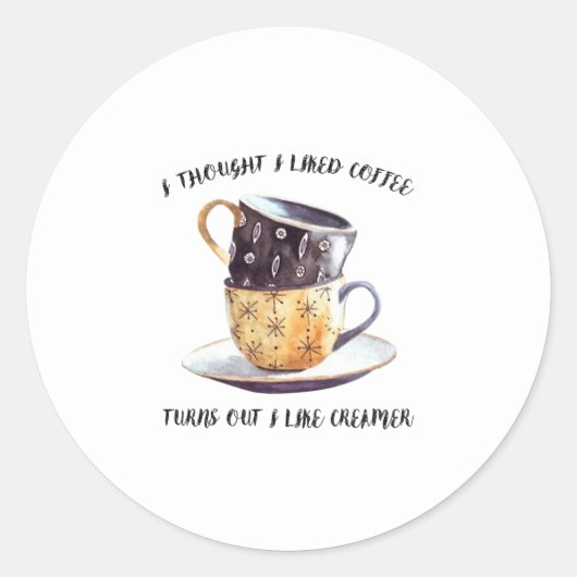 Sticker Rond Je Pensais Aimer Le Café (Devant)