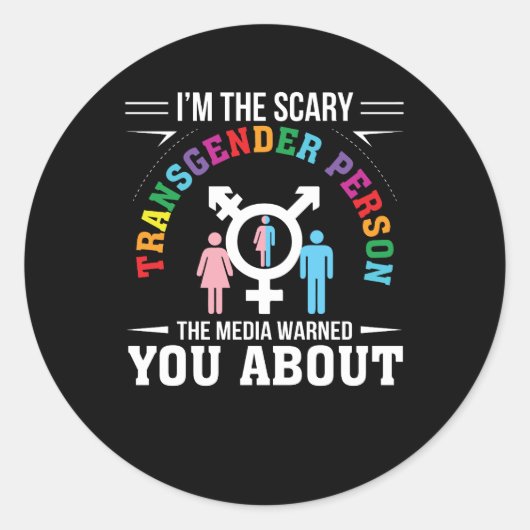 Sticker Rond Je Peur Transgenre Personne Média Vous Averti (Devant)