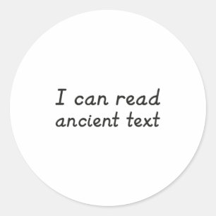 Sticker Rond Je peux lire l'ancien texte Premium