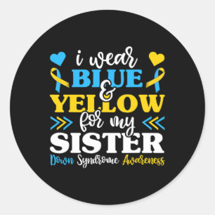 Sticker Rond Je Porte Du Bleu Jaune Pour Ma Soeur Syndrome De D