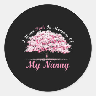 Sticker Rond Je Porte Du Rose En Mémoire De Ma Nanny Cancer Du