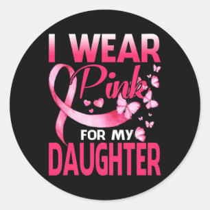 Sticker Rond Je Porte Du Rose Pour Ma Fille Beurre Cancer Du Se