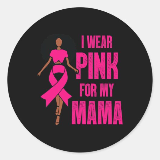 Sticker Rond Je Porte Du Rose Pour Ma Mama Black Woman Breight (Devant)