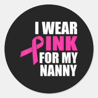 Sticker Rond Je Porte Du Rose Pour Ma Nanny Cancer Du Sein