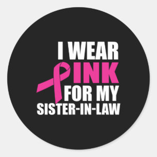 Sticker Rond Je Porte Du Rose Pour Ma Soeur En Droit Cancer Du