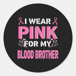 Sticker Rond Je porte du rose pour mon frère de sang sensibilis