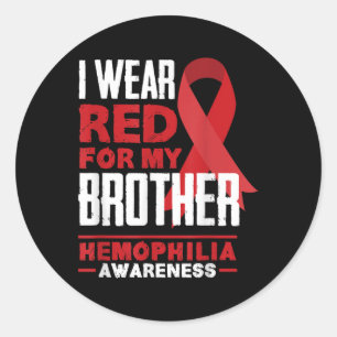 Sticker Rond Je Porte Du Rouge Pour Mon Frère Fier Soeur Hémoph