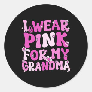 Sticker Rond Je Porte Le Rose Pour Ma Grand-Mère Sensibilisatio