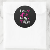 Sticker Rond Je Porte Le Rose Pour Ma Mère (Sac)