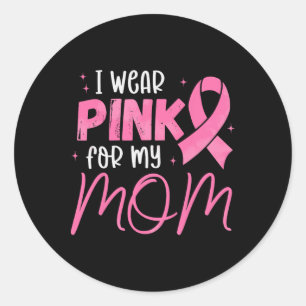 Sticker Rond Je Porte Le Rose Pour Ma Mère Pink Ribbon Cancer D