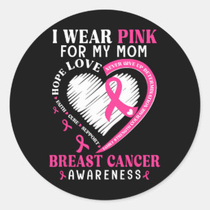 Sticker Rond Je Porte Le Rose Pour Ma Mère Pink Ribbon Cancer D