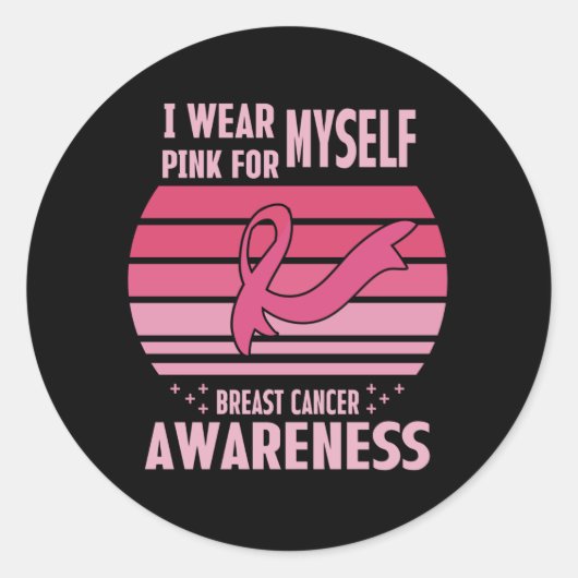 Sticker Rond Je Porte Le Rose Pour Moi-Même Sensibilisation au  (Devant)