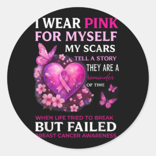 Sticker Rond Je Porte Le Rose Pour Moi Mes cicatrices Cancer Du