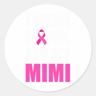 Sticker Rond Je Porte Le Rose Pour Mon Mimi Rose Ribbon Cancer