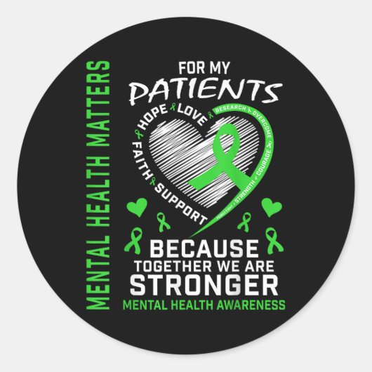 Sticker Rond Je Porte Le Vert Pour Mes Patients La Santé Mental (Devant)