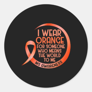 Sticker Rond Je Porte L'Orange Pour Quelqu'Un Ms Multiple Scler