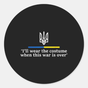 Sticker Rond Je porterai le costume quand cette guerre sera fin
