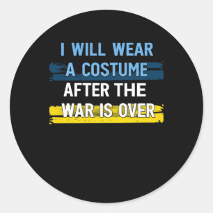 Sticker Rond Je Porterai Un Costume Après Que La Guerre Ait Dép