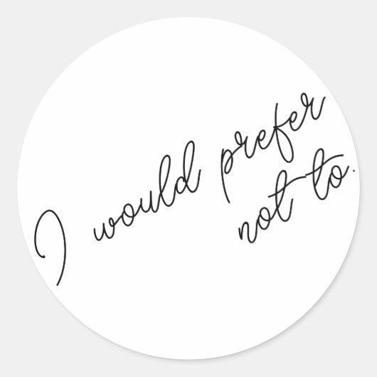 Sticker Rond Je Préfère Ne Pas (Devant)