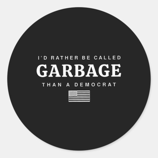 Sticker Rond Je Préférerais Être Appelé Garge Plutôt Qu'Un Trum (Devant)