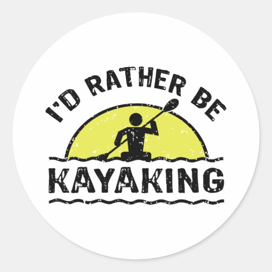 Sticker Rond Je préférerais être Kayak (Devant)