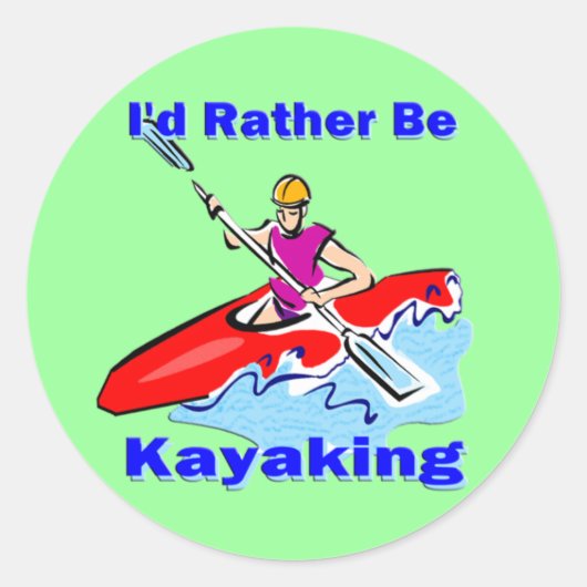 Sticker Rond Je préférerais être Kayak 1 (Devant)
