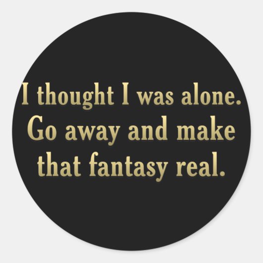 Sticker Rond Je préférerais être seul (sq) (Devant)