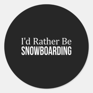 Sticker Rond Je Préférerais Faire Du Snowboard - 1