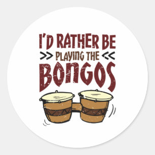 Sticker Rond Je préférerais jouer des bongos batteur de bongo