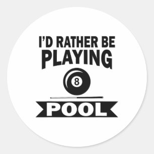 Sticker Rond Je Préférerais Jouer Pool Drôle Billard Pla