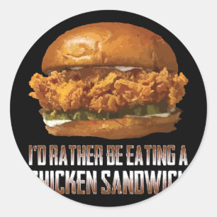 Sticker Rond Je préférerais manger un sandwich au poulet Funny 