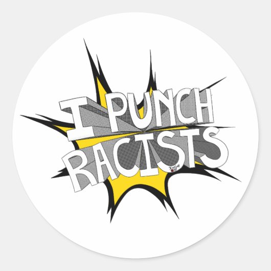 Sticker Rond JE PUNCH T-shirt RACISTES (Devant)