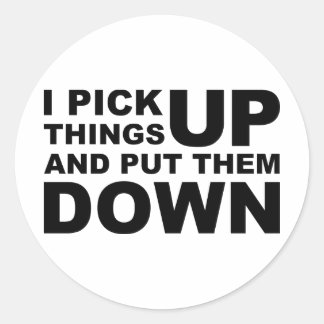 Sticker Rond Je Ramasse Les Choses Et Je Les Pose.