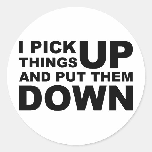Sticker Rond Je Ramasse Les Choses Et Je Les Pose. (Devant)