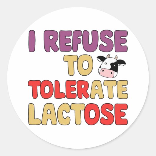Sticker Rond Je refuse de tolérer le lactose (Devant)