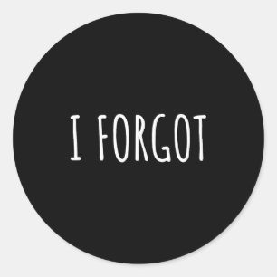 Sticker Rond Je renonce aux personnes drôles et oublieuses disa