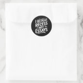 Sticker Rond Je répète récréation pas essais (Sac)
