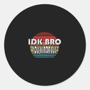 Sticker Rond Je sais pas mec t'es un peu louche jeu mème impost