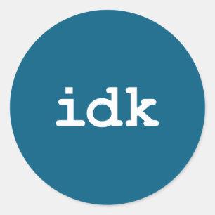 Sticker Rond Je sais pas Vie Sarcasme