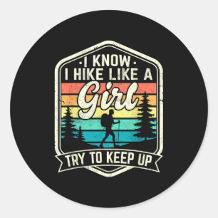 Sticker Rond Je sais que je fais de la randonnée comme une fill