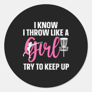 Sticker Rond Je sais que je lance comme une fille essayez de su