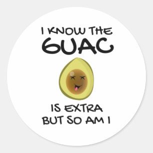 Sticker Rond Je Sais Que Le Guac Est Extra Mais Moi Aussi