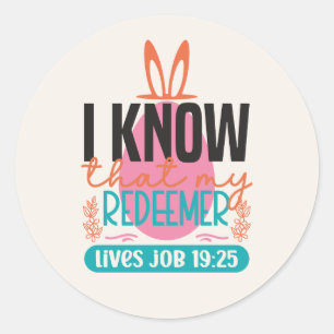 Sticker Rond Je sais que mon Rédempteur vit Pâques chrétien