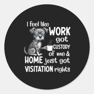 Sticker Rond Je sens que le travail a obtenu la garde Anel gard