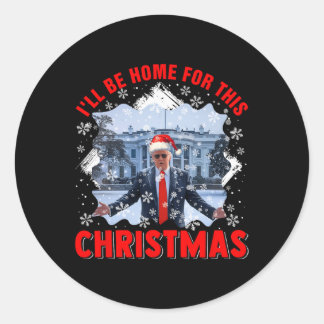 Sticker Rond Je serai à la maison pour le président Xmas Père N